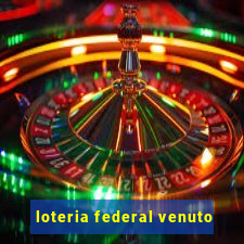 loteria federal venuto